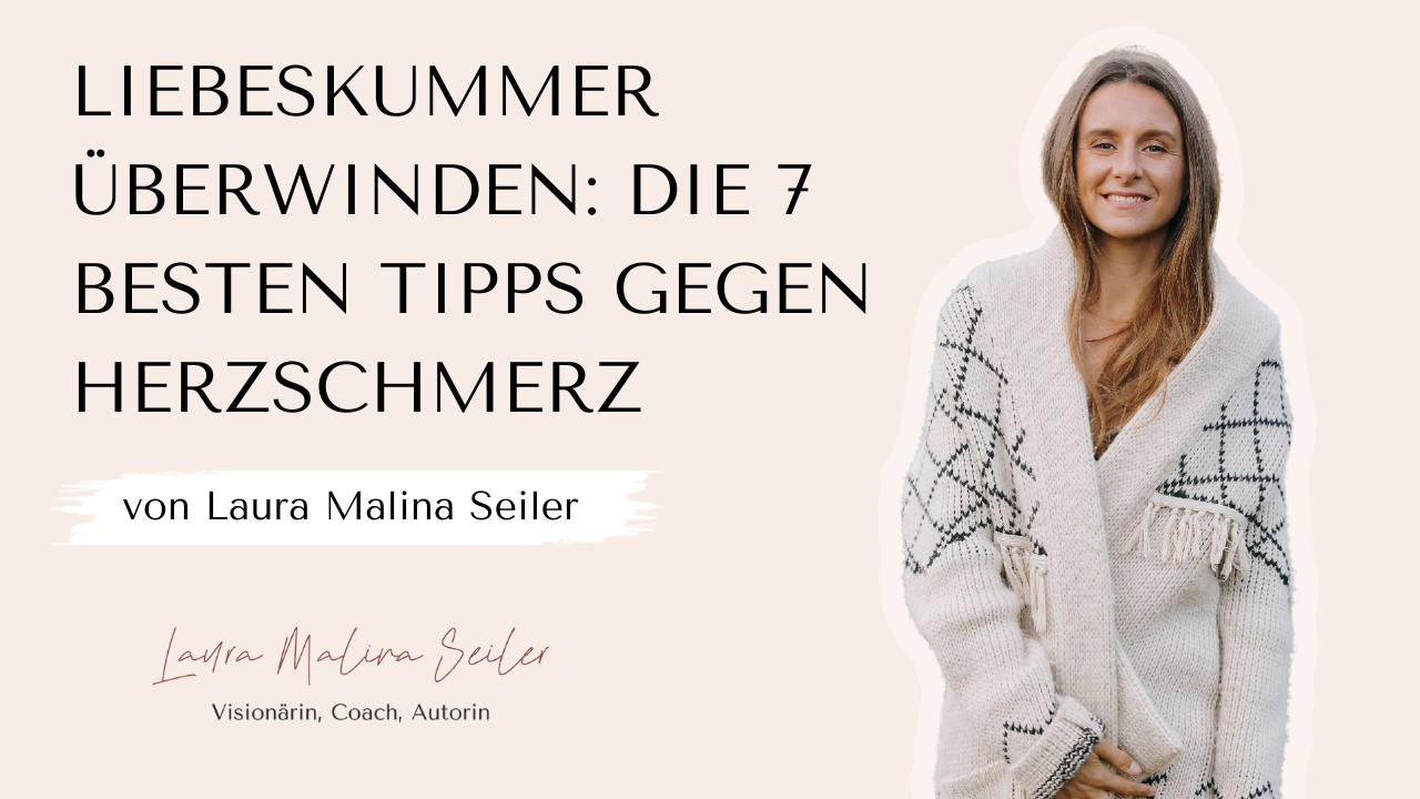 Liebeskummer überwinden - Header Laura Seiler